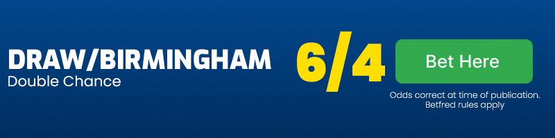 Birmingham-double chance at 6-4