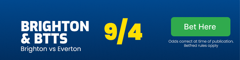 Brighton and both teams to score at 9/4
