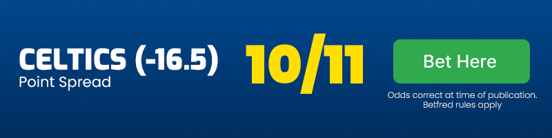 Celtics to cover 16. 5 spread at 10-11