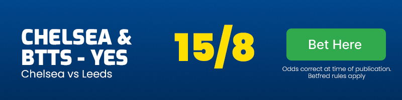 Chelsea to win & btts - yes in chelsea vs leeds united at 15-8