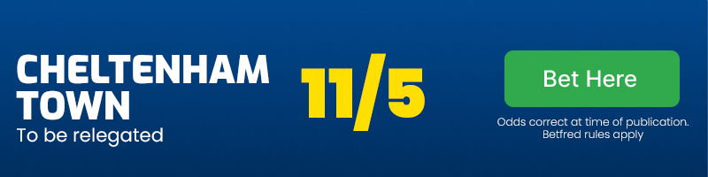 Cheltenham to be relegated at 11/5