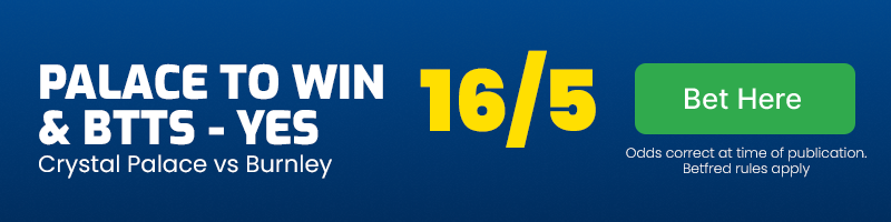 Crystal palace to win & btts - yes in crystal palace vs burnley at 16-5