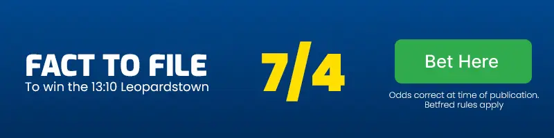 Fact to file to win the 13. 10 leopardstown at 7/4