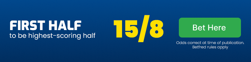 First half to be highest scoring at 15-8