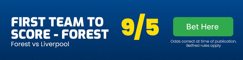 First team to score - forest in nottingham forest v liverpool at 9-5