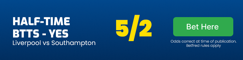 Half-time btts - yes in liverpool vs southampton at 5-2