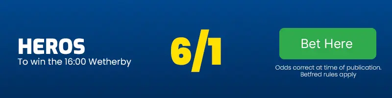 Heros to win the 16. 00 wetherby at 6-1