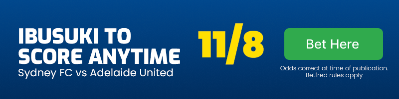 Hiroshi ibusuki to score anytime in sydney fc vs adelaide united at 11-8