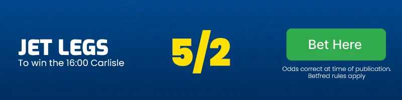 Jet legs to win the 16. 00 carlisle at 5/2