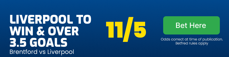 Liverpool to beat brentford over 3. 5 goals