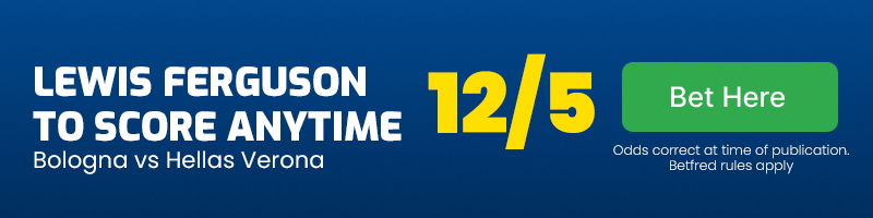 Lewis ferguson to score anytime in bologna vs hellas verona at 12-5