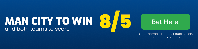 Man city to win and both teams to score at 8-5