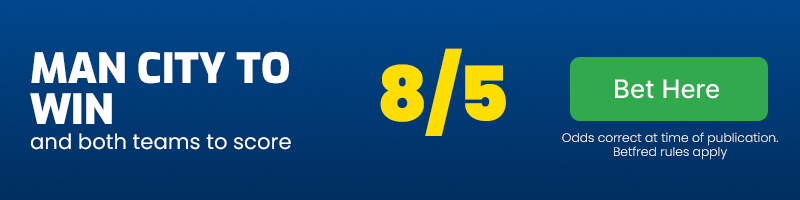 Man city to win and both teams to score at 8-5