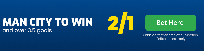 Man city to win and over 3. 5 goals at 2-1