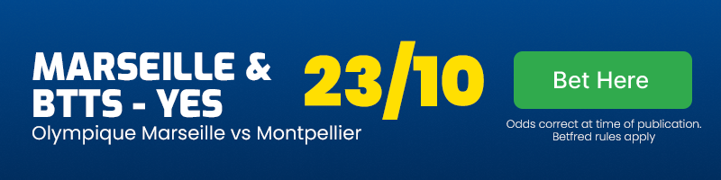 Marseille to win & btts - yes in olympique marseille vs montpellier at 23-10