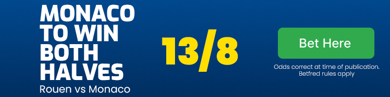 Monaco to win both halves at 13/8