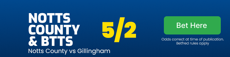 Notts county and both teams to score at 5/2