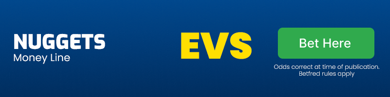 Nuggets to win at evens