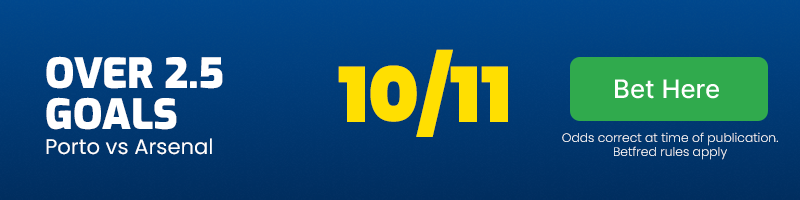 Over 2. 5 goals in porto vs arsenal at 10-11