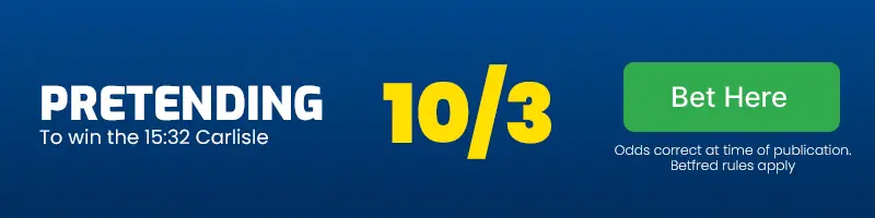 Pretending to win the 15. 32 carlisle at 10/3