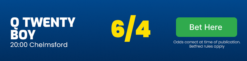 Q twenty boy to win 20. 00 chelmsford at 6-4