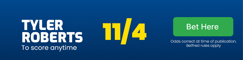Tyler roberts to score anytime at 11/4