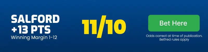 Salford to beat castleford by 13+ points at 11-10