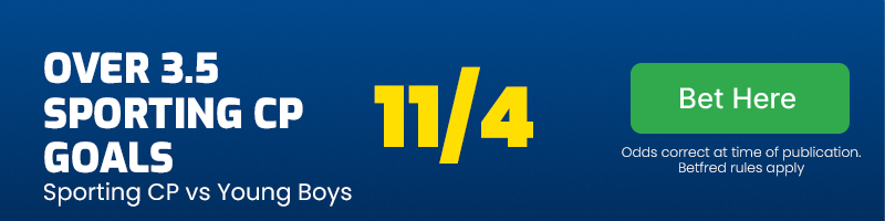 Over 3. 5 sporting cp goals at 11/4