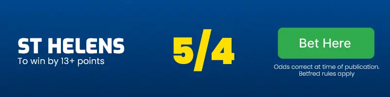 St helens to beat huddersfield by 13+ points at 5/4