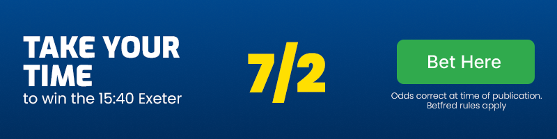 Take your time to win the 15. 40 exeter at 7-2