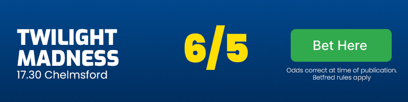 Twilight madness to win 17. 30 chelmsford at 6-5