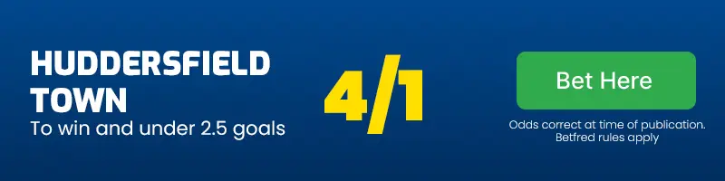 Hudders to win and u2. 5 goals 4-1