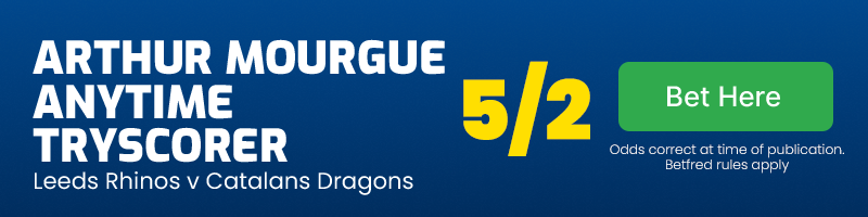 Arthur mourgue anytime tryscorer v leeds @ 5/2