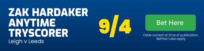 Zak hardaker anytime tryscorer v leeds @ 9/4