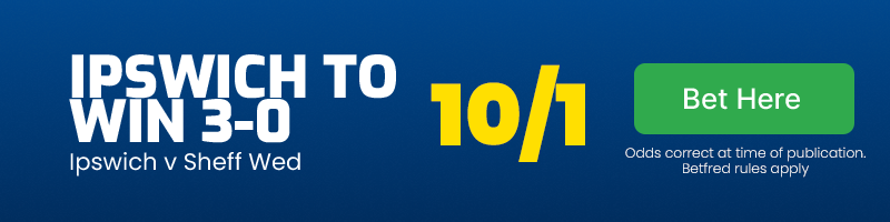 Ipswich 3-0 sheff wed @ 10/1