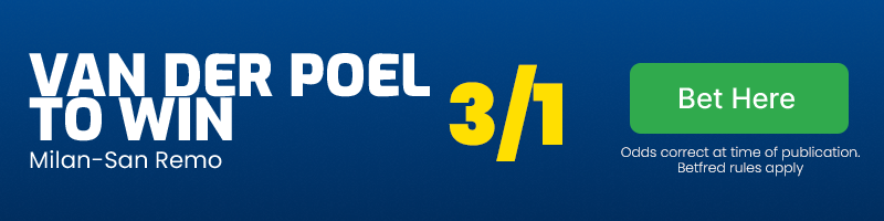 Mathieu van der poel to win milan-san remo @ 3/1