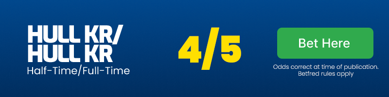 Hull kr half-time/full-time @ 4/5