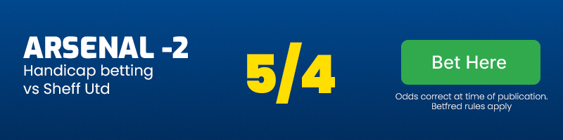 Arsenal -2 handicap betting vs sheff utd