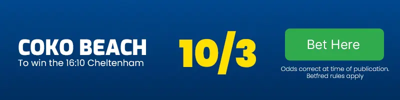 Coko beach to win the 16. 10 cheltenham at 10-3
