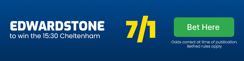 Edwardstone to win the 15. 30 cheltenham at 7-1