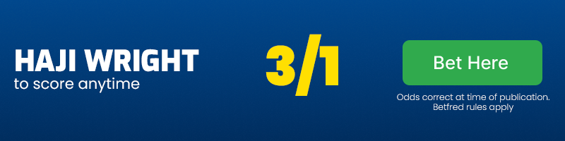 Haji wright to score anytime at 3-1