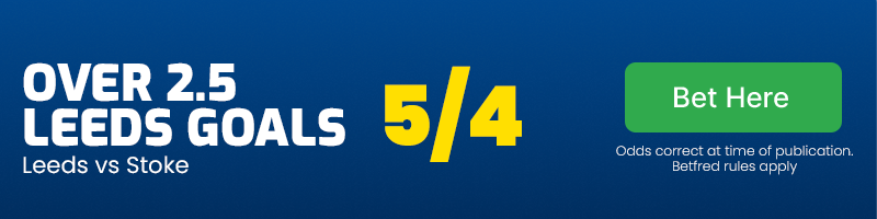 Over 2. 5 leeds goals at 5/4