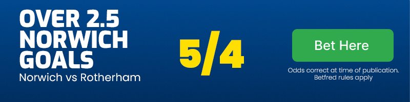 Over 2. 5 norwich goals at 5/4