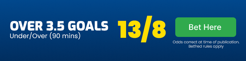 Over 3. 5 goals at 13-8