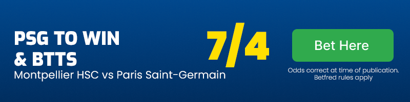 Paris saint-germain to beat montpellier osc & btts at 7-4