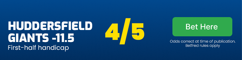 Huddersfield giants -11. 5 first-half handicap at 4/5