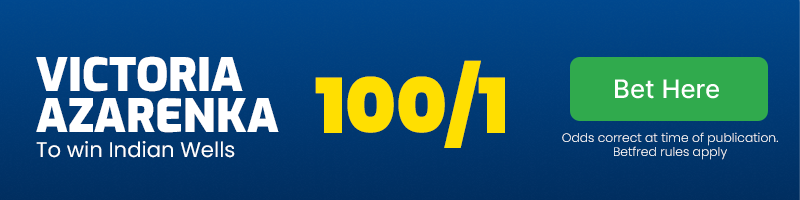 Victoria azarenka to win indian wells at 100/1