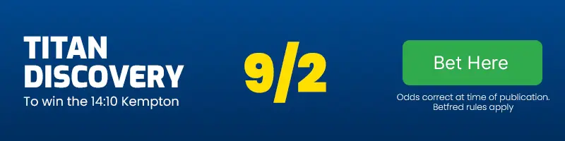 Titan discovery to win the 14. 10 kempton at 9-2