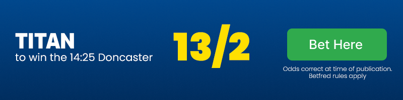 Titan to win 14. 25 doncaster at 13-2