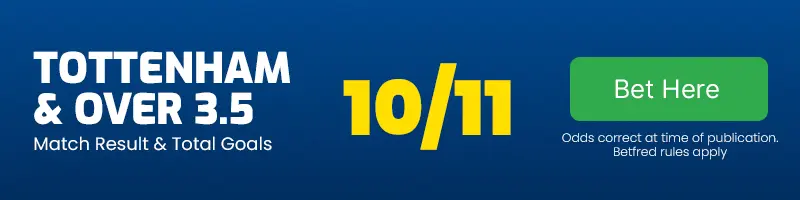 Tottenham to beat luton and over 3. 5 total goals at 10-11